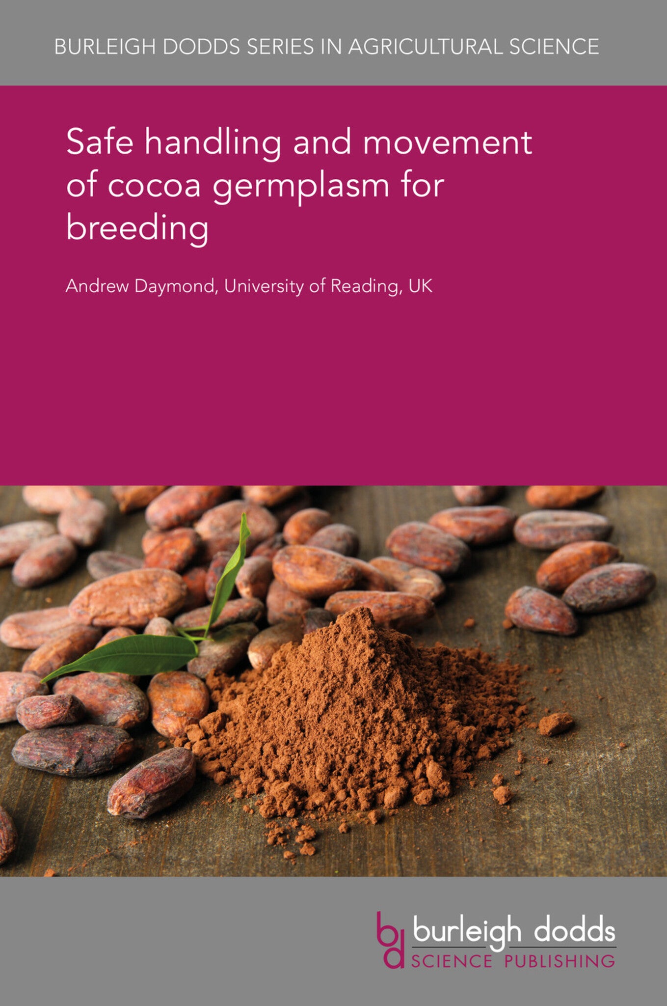 Cover image for Safe handling and movement of cocoa germplasm for breeding ISBN 9781838793524